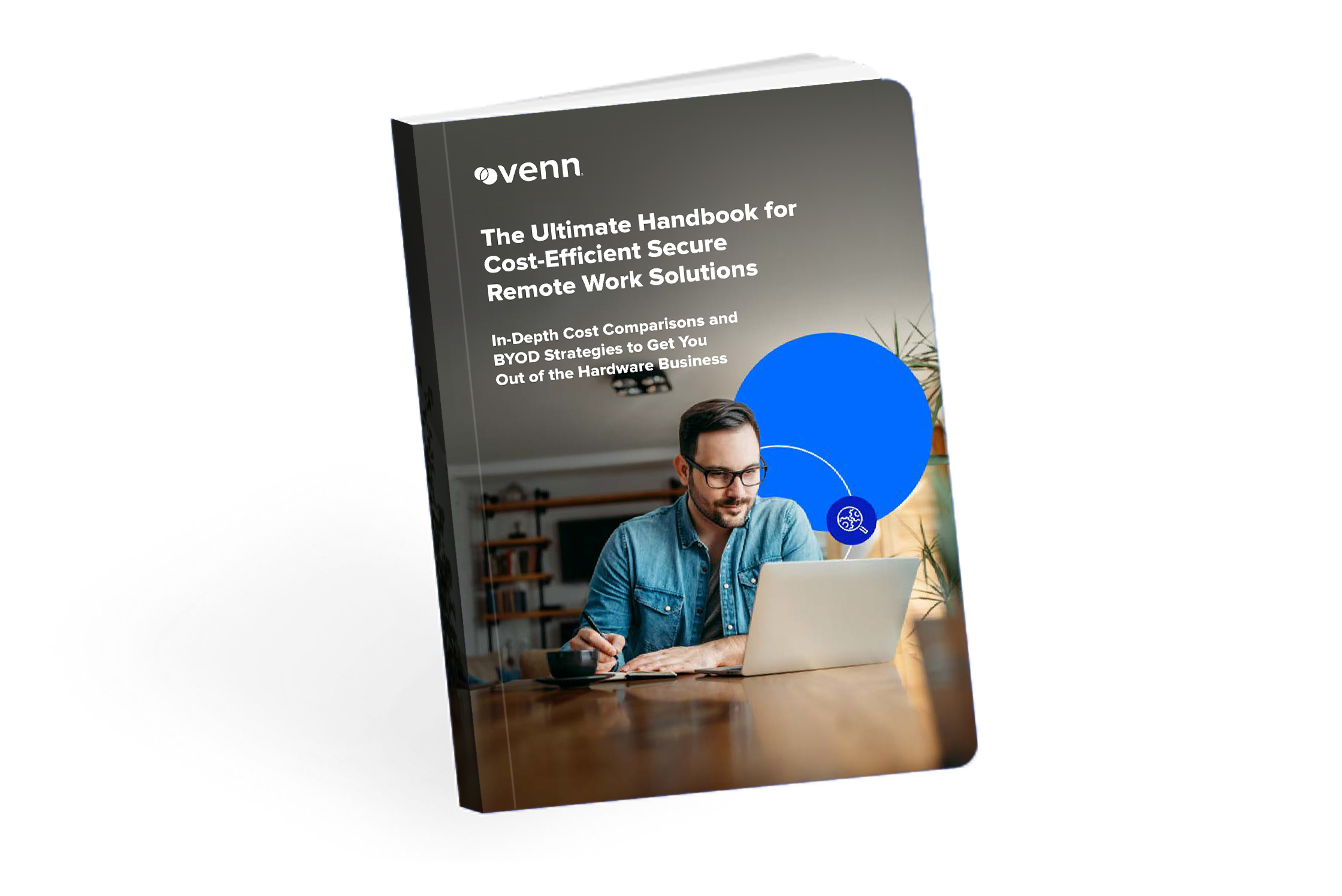 The Ultimate Handbook for Cost-Efficient Secure Remote Work 
