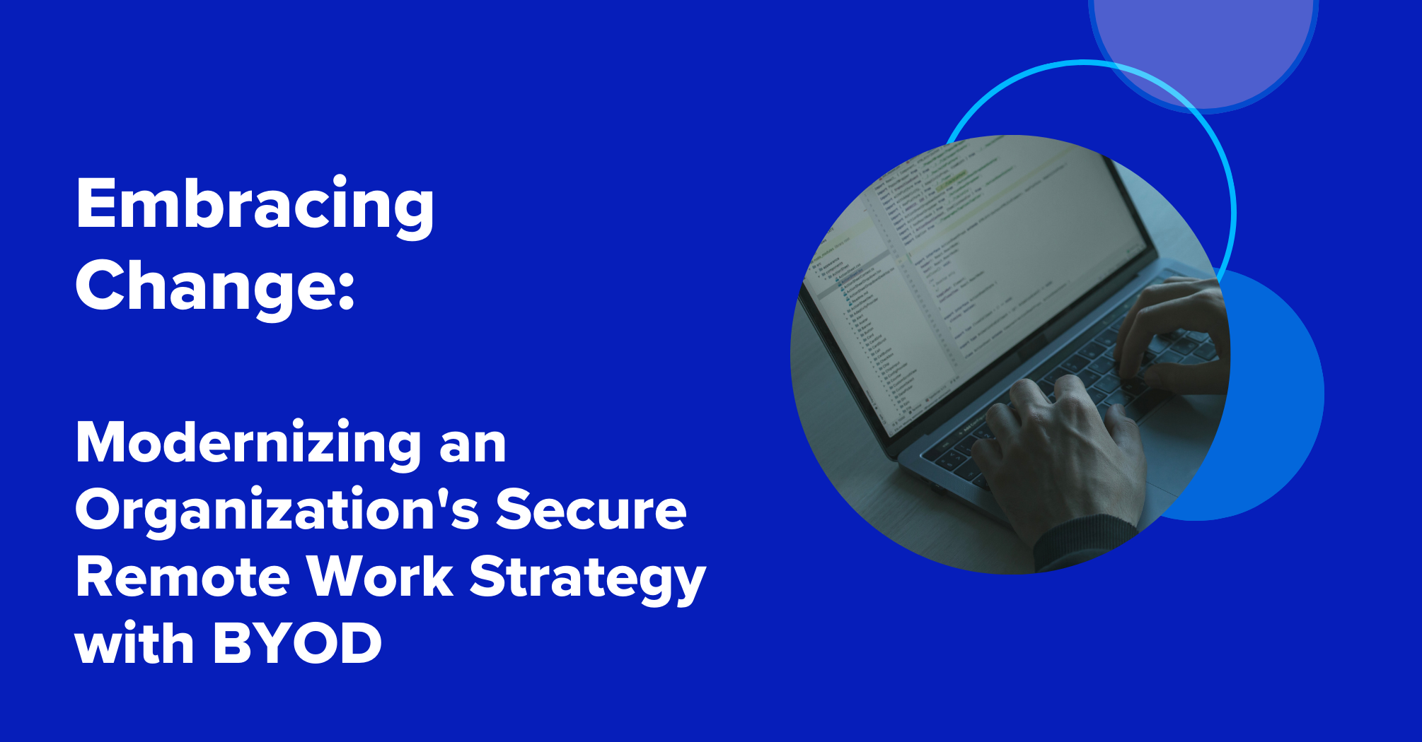 Photo inspiration: Picture Idea: Embracing Change Modernizing An Organization S Secure Remote Work